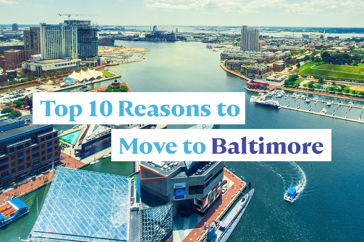 Top 10 Reasons To Move To Baltimore MD Home Money